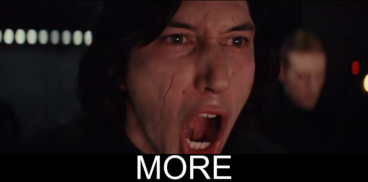 Kylo Ren MORE meme